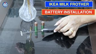 IKEA Milk Frother Battery Installation Procedure [upl. by Ilahtan171]