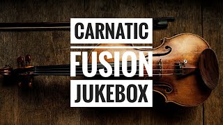 Carnatic fusion 20 songs Jukebox 1 [upl. by Kiernan]