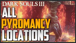 Dark Souls 3 All Pyromancy Locations and Showcase Master of Pyromancy TrophyAcheivement [upl. by Weil]