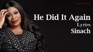 He Did It Again With Lyrics  Sinach  Gospel Songs Lyrics [upl. by Ninaj969]