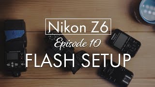 Z6 Flash Photography Setup [upl. by Anahsor]