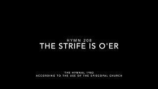 Hymn 208  The Strife is Oer  The Hymnal 1982 With Lyrics [upl. by Let920]