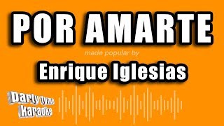 Enrique Iglesias  Por Amarte Versión Karaoke [upl. by Bille]