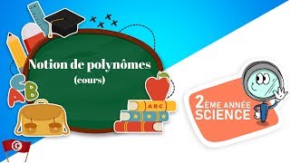 Maths 2ème année Sciences Lycée maths Notion de polynômes cours [upl. by Thacker]