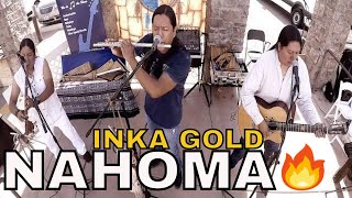 INKA GOLD  NAHOMA [upl. by Georgina49]