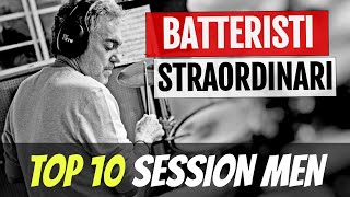 10 Batteristi Straordinari Top Session Men 419 [upl. by Anigger]