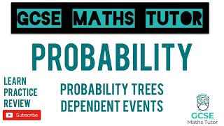 Probability Trees Dependent Combined Events  Conditional Probability  Grade 5 GCSE Maths Tutor [upl. by Aphrodite986]