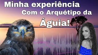 Arquétipo da Águia 🦅 [upl. by Aicilf585]