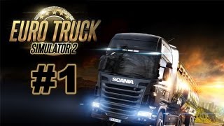 Euro Truck Simulator 2 Walkthrough  Part 1 Career Time Lets Play [upl. by Elkcim]