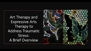 Trauma Art Therapy and Expressive Arts Therapy  Why Expressive Arts [upl. by Callahan]