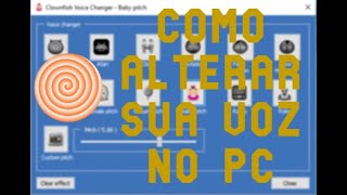 O MELHOR MODIFICADOR DE VOZ PARA PC COMO ALTERAR SUA VOZ CLOWNFISH [upl. by Saffian990]