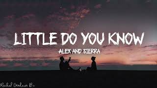 Little Do You Know  Alex amp Sierra Lyrics [upl. by Rauscher]