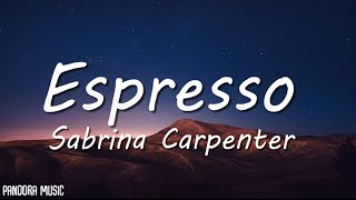 Sabrina Carpenter  Espresso Lyrics [upl. by Klemm372]