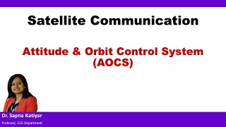 Satellite Communication  Attitude amp Orbit Control System AOCS [upl. by Eyaj]