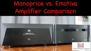 Emotiva XPA Gen 3 vs Monoprice Monolith  Battle of the External Amplifiers [upl. by Elcin560]