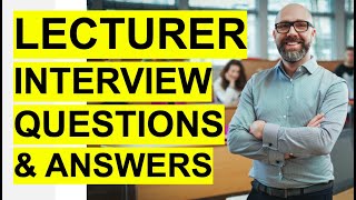 LECTURER Interview Questions amp Answers PASS your University or College Lecturer Interview [upl. by Eseyt]