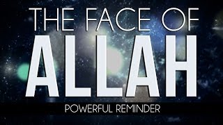 The Face Of Allah  Powerful  MercifulServant Videos [upl. by Vashtia]