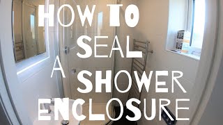 How To Seal a Shower Enclosure [upl. by Redna]