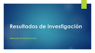 Como presentar los resultados de la investigación [upl. by Betsey823]