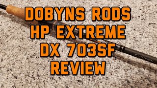 Dobyns HP Extreme 703SF Rod REVIEW worth 340 [upl. by Jack987]