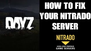 How To Fix Your Nitrado DAYZ Xbox One PS4 Private Server Restart Restore Support Reset [upl. by Fredenburg]