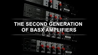 BasX Amplifiers The Second Generation [upl. by Geraud]