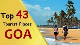 quotGOAquot Top 43 Tourist Places  Goa Tourism [upl. by Eaver234]