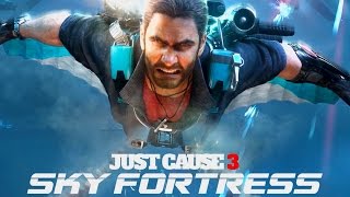 Just Cause 3  Sky Fortress Trailer [upl. by Noramac]