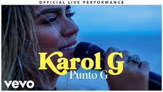 Karol G  quotPunto Gquot Official Live Performance  Vevo [upl. by Nafis]