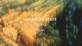 Maribou State  Home [upl. by Bach]