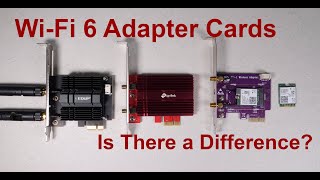 WiFi 6 Adapter Cards Performance Comparison  Is there a difference [upl. by Yerxa991]