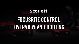 Focusrite Control  Overview and routing [upl. by Novej]