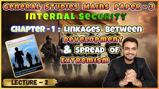 GS Mains Paper  3  Internal Security  Chapter  1  Development amp Spread Of Extremism  Part2 [upl. by Stretch803]