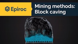 Block caving mining method  Epiroc [upl. by Hawley]