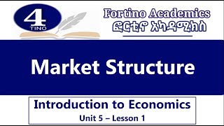 Introduction to Economics  Unit 5 Part 1  Market Structure  Economics 101  Basic Economics [upl. by Mogerly]