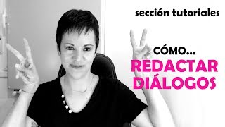 Tutorial Cómo redactar diálogos [upl. by Pass]