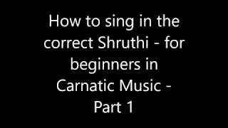 How to sing in the correct shruthipitch  For beginners in Carnatic music  Part 1 [upl. by Araihc457]