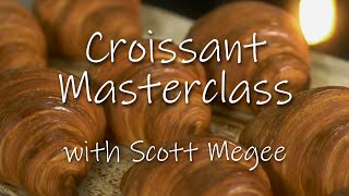 Croissant Masterclass with Scott Megee [upl. by Rebna]