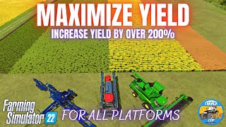 HOW TO MAXIMIZE YIELD  Farming Simulator 22 [upl. by Leiria]