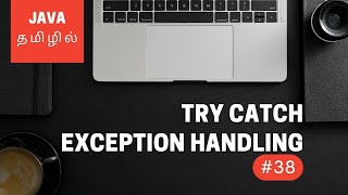 Java Programming  38  Exception Handling with Try Catch  Tamil [upl. by Laoj]