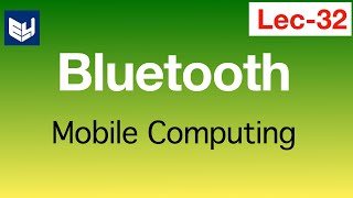 Bluetooth technology  Introduction  MC  Mobile Computing  Lec32  Bhanu Priya [upl. by Zabrina]