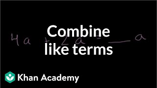 How to combine like terms  Introduction to algebra  Algebra I  Khan Academy [upl. by Bruno]