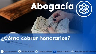 ¿Cómo cobrar honorarios [upl. by Eelanej831]