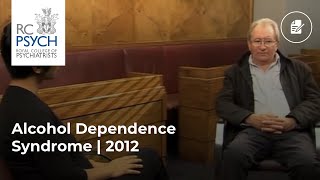 Alcohol Dependence Syndrome  2012 [upl. by Spense186]