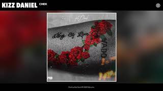 Kizz Daniel  Chek Audio [upl. by Araeic312]