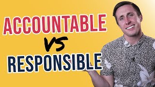 Accountable vs Responsible Why It Matters In Your Company [upl. by Eilram]