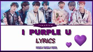 I PURPLE U 보라해 LYRICS HANROMENG ARMYs Song for BTS 💜 [upl. by Desdamona]