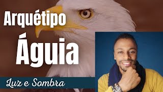 ARQUÉTIPO DA ÁGUIA 🦅 [upl. by Oj554]