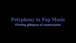 Polyphony in Pop Music [upl. by Biamonte]