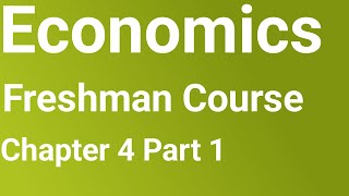 Economics freshman course chapter 4 part 1 [upl. by Herzen218]